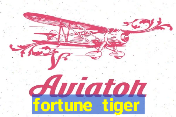 fortune tiger gratis teste